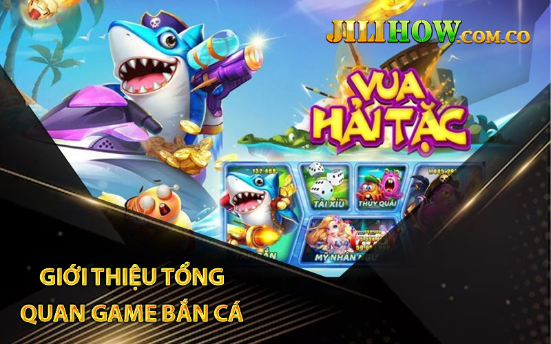 Giới thiệu tổng quan game Bắn Cá Hải Tặc