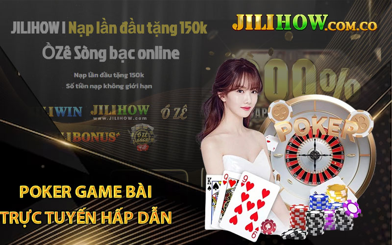 Poker game bài trực tuyến hấp dẫn nhất